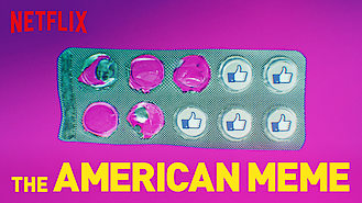The American Meme (2018) on Netflix in Mexico The American Meme (2018) on Netflix in Mexico